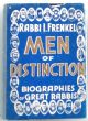 Men of Distinction: Biographies of Great Rabbis